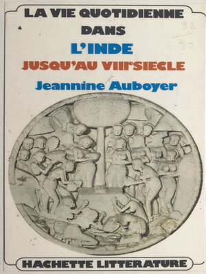 cover image of La vie quotidienne dans l'Inde jusqu'au VIIIe siècle